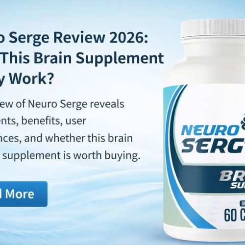 Neuro Serge brain support supplement bottle displayed next to a review headline discussing ingredients, benefits, and whether Neuro Serge really works in 2026.