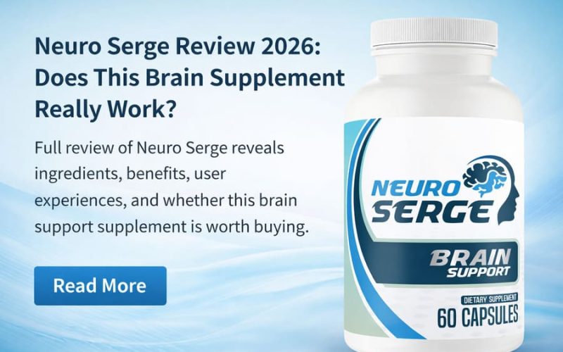 Neuro Serge brain support supplement bottle displayed next to a review headline discussing ingredients, benefits, and whether Neuro Serge really works in 2026.